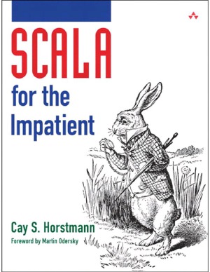 Scala For The Impatient Cay S Horstmann