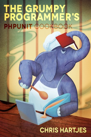 The Grumpy Programmers Phpunit Cookbook Chris Hartjes