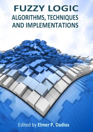 Fuzzy Logic Algorithms Techniques And Implementations Elmer P Dadios