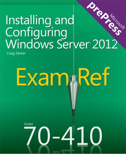 Exam Ref 70410 Installing And Configuring Windows Server 2012 Ian Mclean