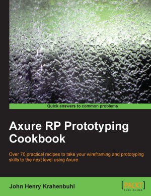 Axure Rp Prototyping Cookbook John Krahenbuhl