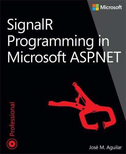 Signalr Programming In Microsoft Aspnet Jose M Aguilar