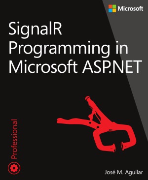 Signalr Programming In Microsoft Aspnet Jose M Aguilar