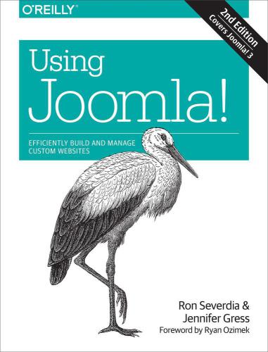 Using Joomla 2nd Edition Ron Severdia Jennifer Gress