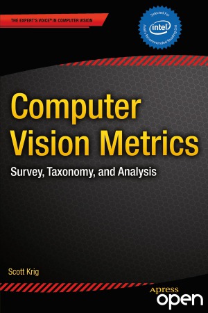Computer Vision Metrics Survey Taxonomy And Analysis Scott Krig