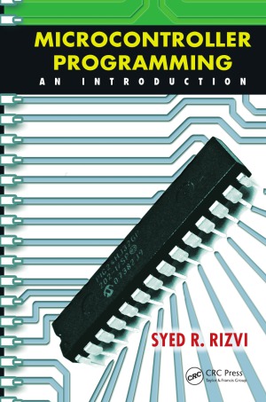 Microcontroller Programming An Introduction Syed R Rizvi