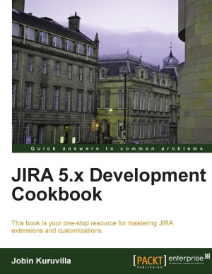 Jira 5x Development Cookbook Jobin Kuruvilla