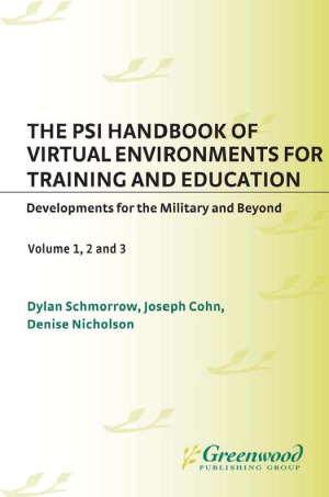 The Psi Handbook Of Virtual Environments For Training And Education Developments For The Military And Beyond Volume 123 Joseph V Cohn