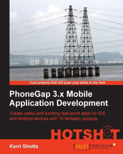 Phonegap 3x Mobile Application Development Hotshot Kerri Shotts