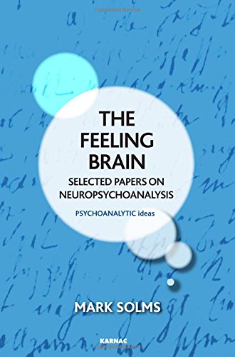 The Feeling Brain Selected Papers On Neuropsychoanalysis Mark Solms