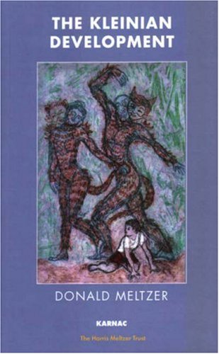 The Kleinian Development Donald Meltzer