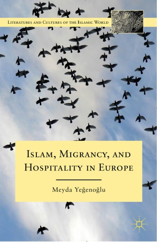 Islam Migrancy And Hospitality In Europe Meyda Yeenolu