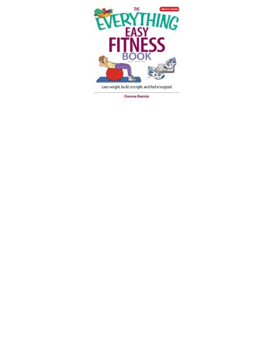 The Everything Easy Fitness Book 2nd Edition Donna Raskin