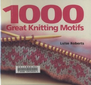 1000 Great Knitting Motifs Luise Roberts