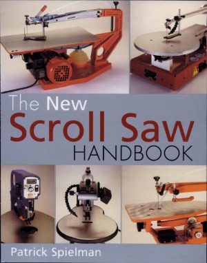 The New Scroll Saw Handbook Patrick Spielman
