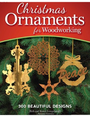 Christmas Ornaments For Woodworking Revised Rick And Karen Longabaugh