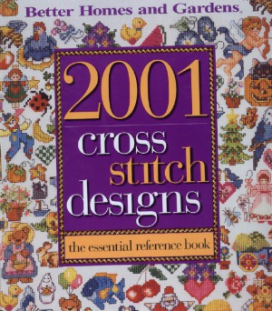 Better Homes And Gardens 2001 Cross Stitch Designs Better Homes Gardens