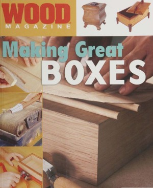 Wood Magazine Making Great Boxes Coll