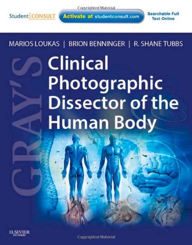 Grays Clinical Photographic Dissector Of The Human Body 1st Marios Loukas