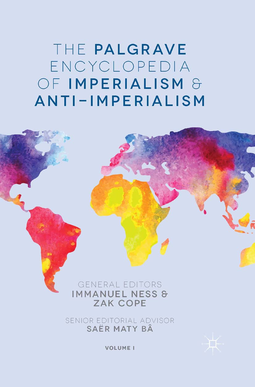 The Palgrave Encyclopedia Of Imperialism And Antiimperialism Immanuel Ness