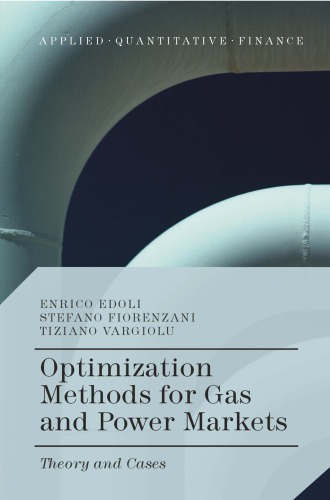 Optimization Methods For Gas And Power Markets Theory And Cases Enrico Edoli