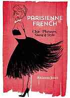 Parisienne French Chic Phrases Slang And Style Jones Rhianna