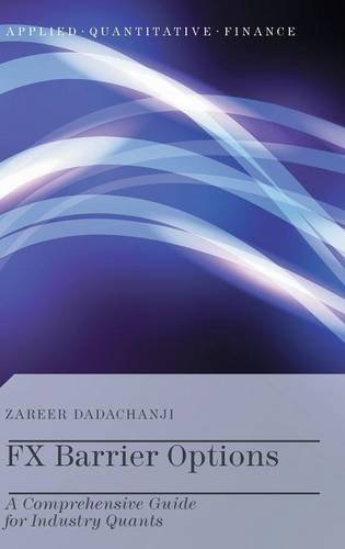 Fx Barrier Options A Comprehensive Guide For Industry Quants Zareer Dadachanji