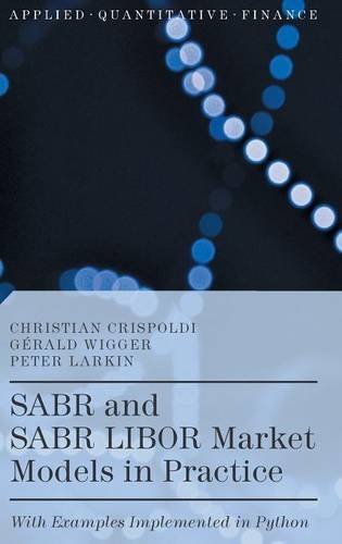 Sabr And Sabr Libor Market Models In Practice With Examples Implemented In Python Christian Crispoldi