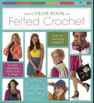 The Color Book Of Felted Crochet Amy Oneill Houck