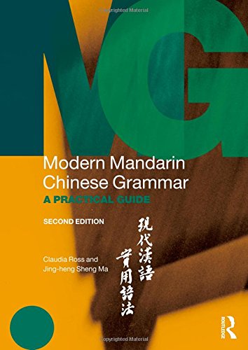 Modern Mandarin Chinese Grammar A Practical Guide 2nd Edition Claudia Ross
