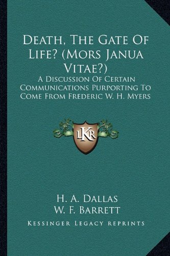 Death The Gate Of Life H A Dallas W F Barrett
