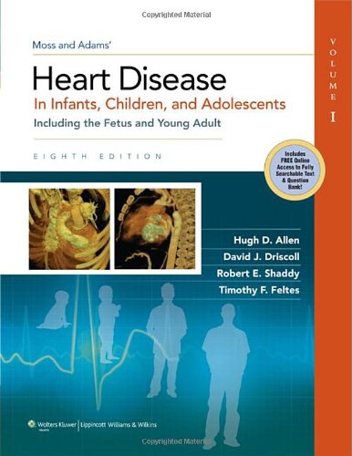 Moss Adams Heart Disease In Infants Children And Adolescents Including The Fetus And Young Adult 8th Hugh D Allen