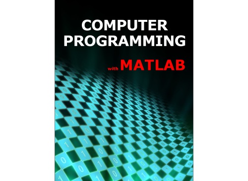 Computer Programming With Matlab J Michael Fitzpatrick Kos Ldeczi