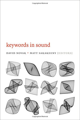 Keywords In Sound David Novak Matt Sakakeeny Eds