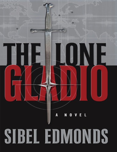 The Lone Gladio A Novel Sibel Edmonds