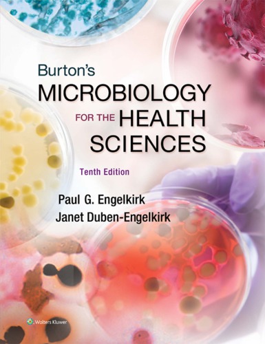 Burtons Microbiology For The Health Sciences 10th Paul G Engelkirk