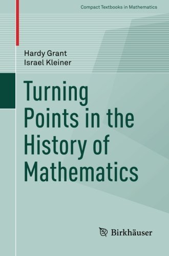 Turning Points In The History Of Mathematics 1st Edition Hardy Grant