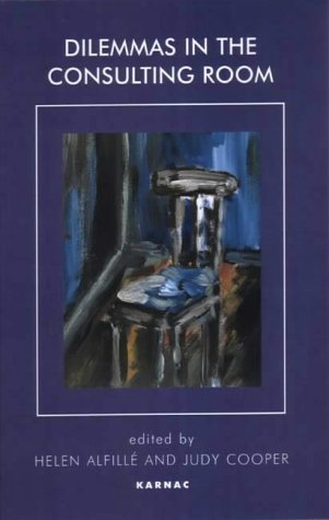 Dilemmas In The Counsulting Room Helen Alfill Judy Cooper