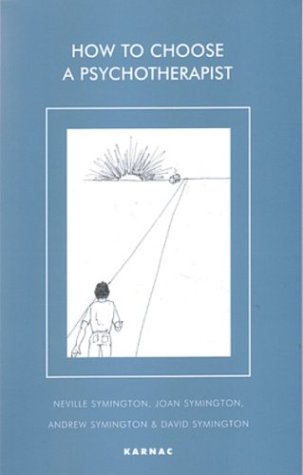 How To Choose A Psychotherapist 1st Edition Neville Symington