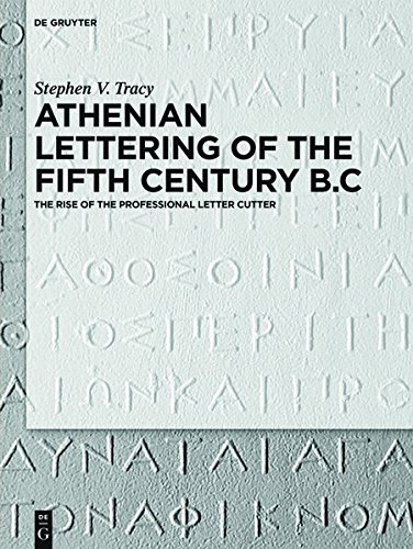 Athenian Lettering Of The Fifth Century B C The Rise Of The Professional Letter Cutter Stephen V Tracy