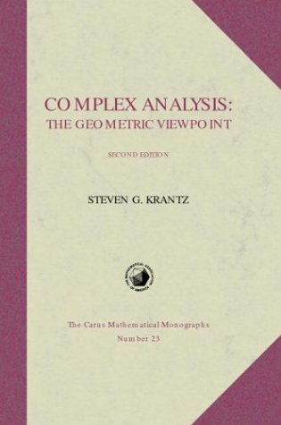 Complex Analysis The Geometric Viewpoint 2nd Edition Steven G Krantz