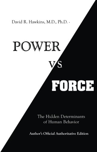 Power Vs Force David R Hawkins