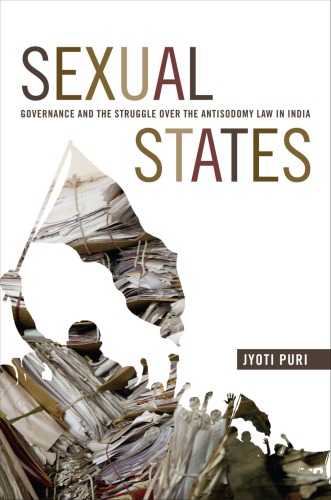 Sexual States Governance And The Struggle Over The Antisodomy Law In India Jyoti Puri