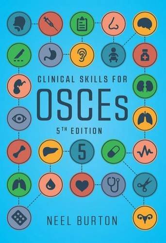 Clinical Skills For Osces 5th Edition Neel Burton