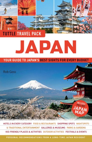 Japan Tuttle Travel Pack Your Guide To Japans Best Sights For Every Budget 2013 Rob Goss