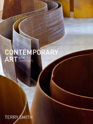 Contemporary Art World Currents Terry Smith