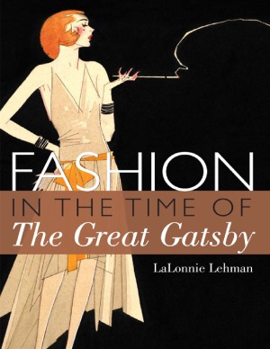 Fashion In The Time Of The Great Gatsby Lalonnie Lehman