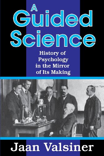 A Guided Science History Of Psychology In The Mirror Of Its Making Reprint Jaan Valsiner