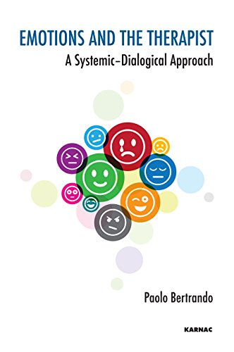 Emotions And The Therapist A Systemicdialogical Perspective Paolo Bertrando