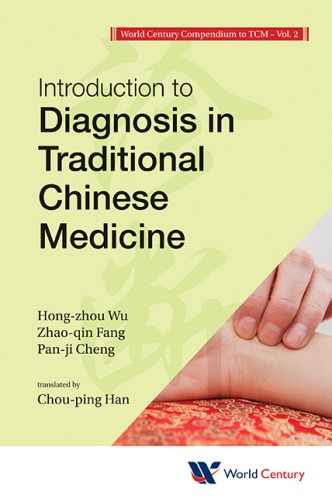 Introduction To Diagnosis In Traditional Chinese Medicine Hongzhou Wu Zhaoqin Fang Panji Cheng